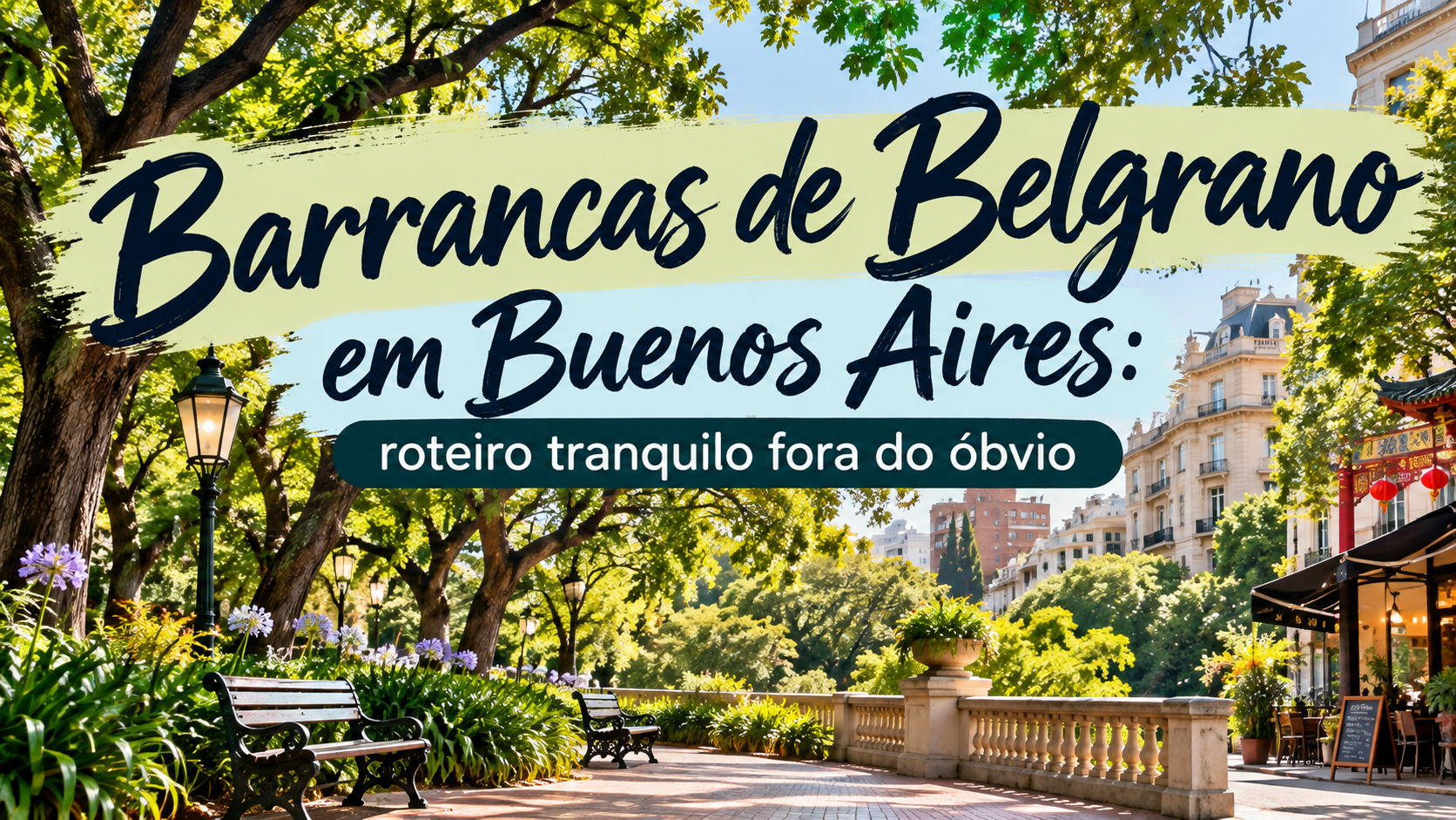 Barrancas de Belgrano em Buenos Aires com áreas verdes, árvores, arquitetura residencial, Barrio Chino e clima tranquilo fora do circuito turístico tradicional.