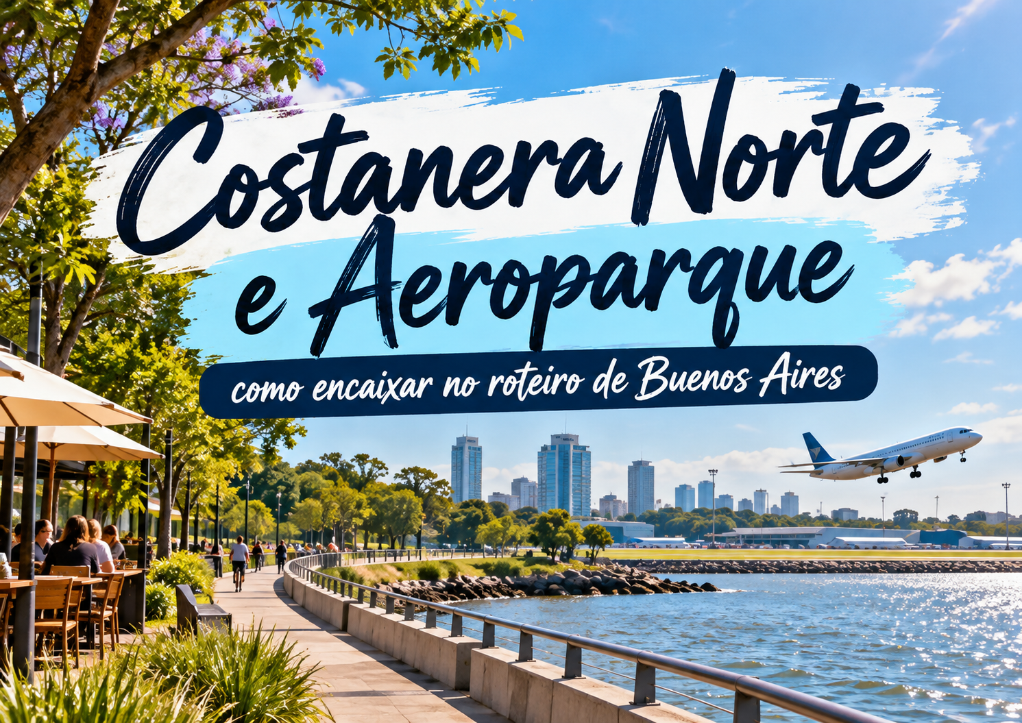 Costanera Norte em Buenos Aires com vista para o Río de la Plata, Aeroparque Jorge Newbery, áreas verdes, gastronomia e roteiro prático próximo a Palermo.