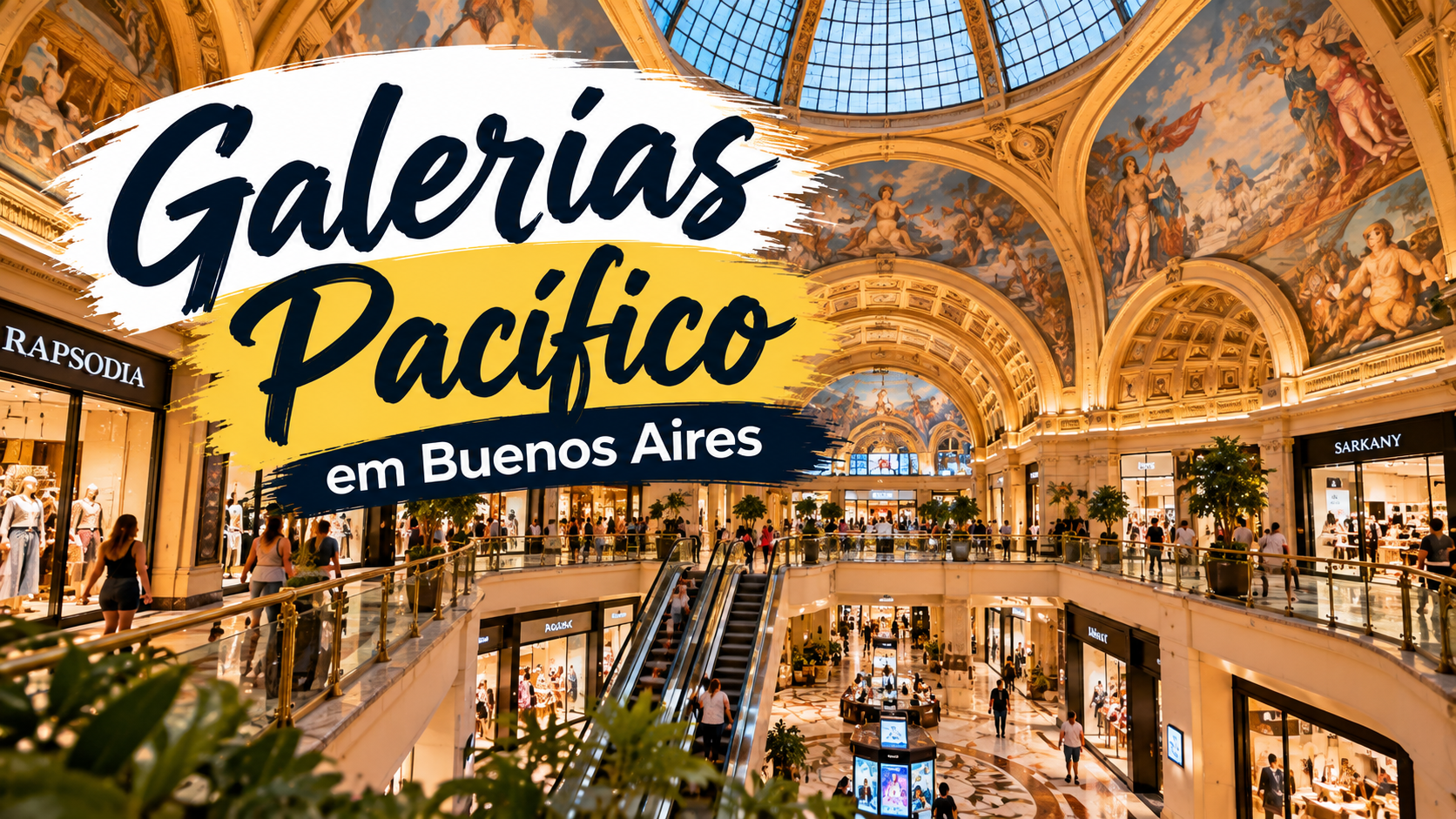 Interior das Galerías Pacífico em Buenos Aires, com cúpula decorada, arquitetura histórica, lojas e visitantes circulando pelo centro comercial.